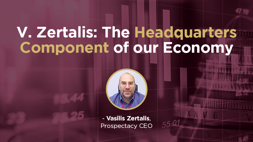 V. Zertalis: The Headquarters Component of our Economy